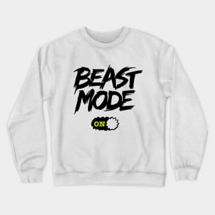 Beast mode on Crewneck Sweatshirt